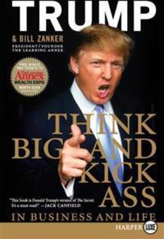 Think Big And Kick Ass ... in Business and Life Large Print