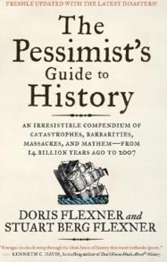 The Pessimist's Guide to History 3e