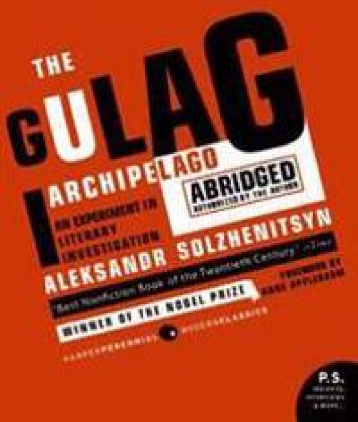 The Gulag Archipelago: The Authorized Abridgement