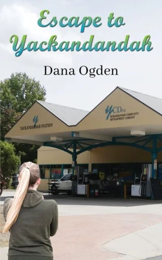 Escape to Yackandandah av Dana Ogden