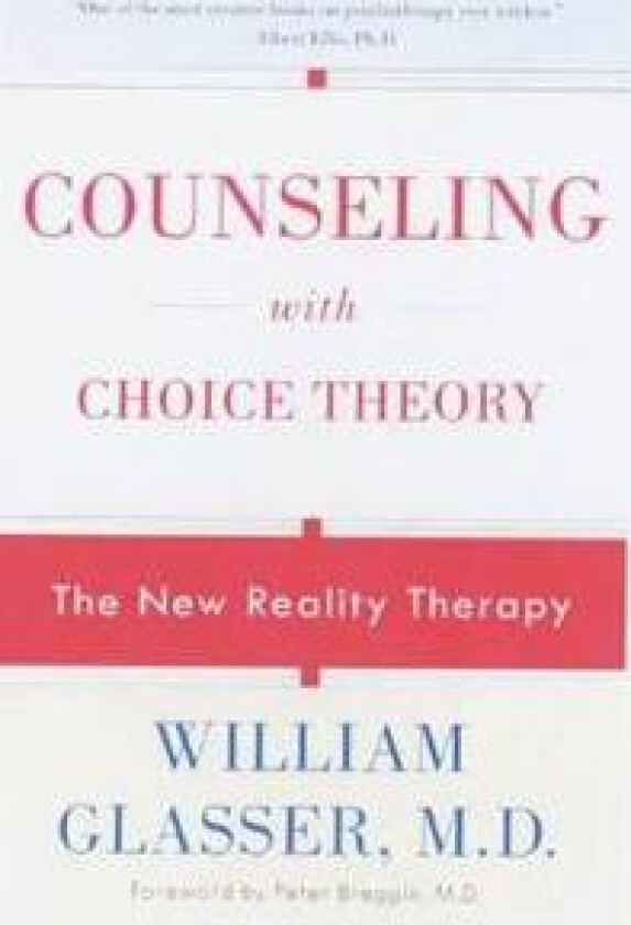 Counseling with Choice Theory