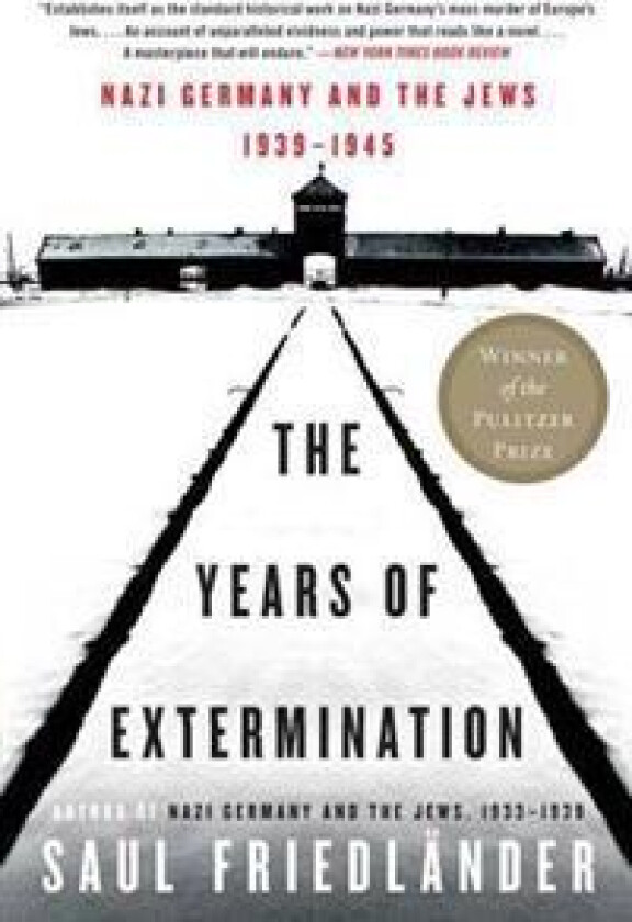 The Years of Extermination: Nazi Germany and the Jews, 1939-1945