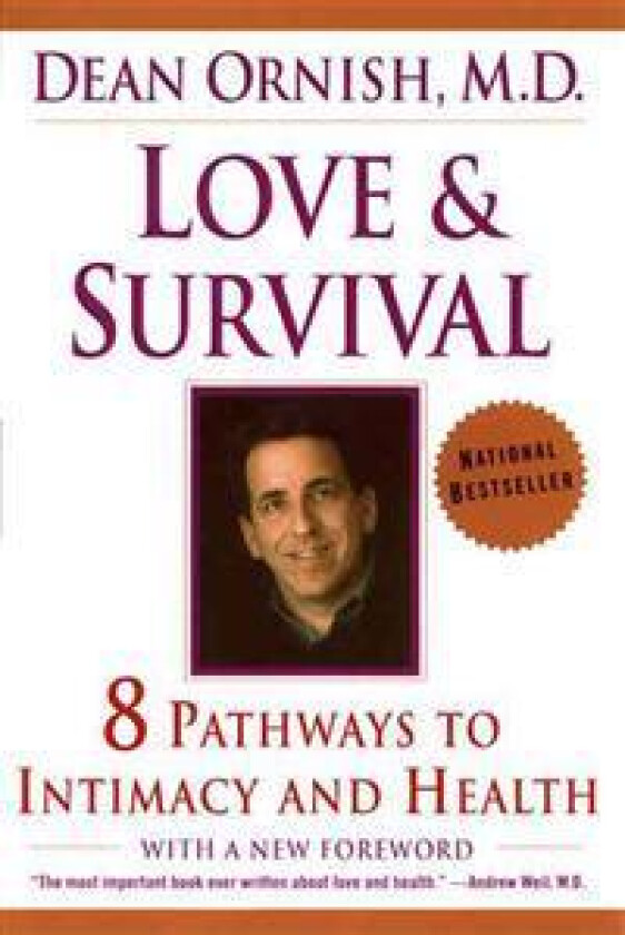 Love and Survival: The Scientific Basis for the Healing Power of Intimacy