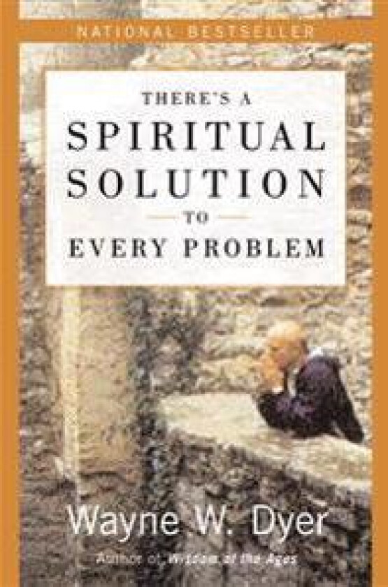 There's a Spiritual Solution to Every Problem