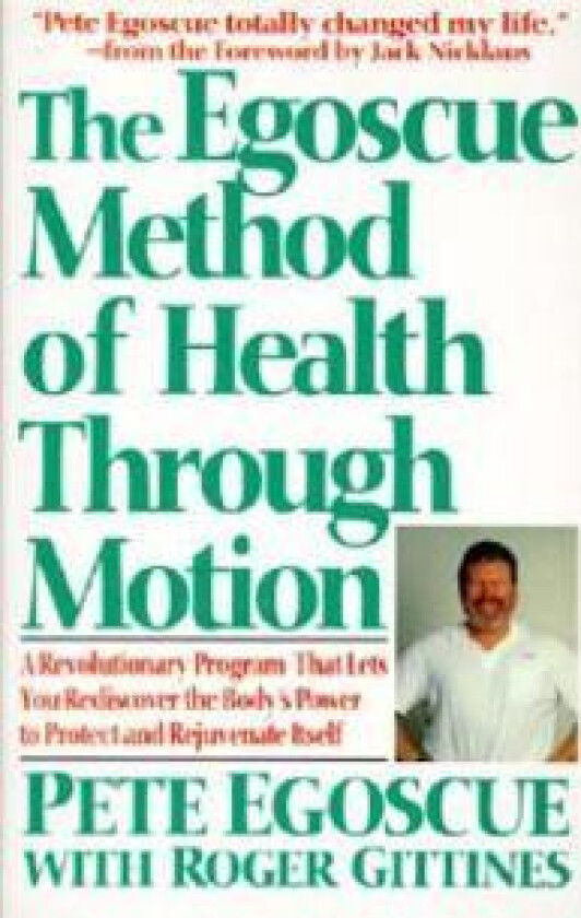The Egoscue Method of Health Through Motion
