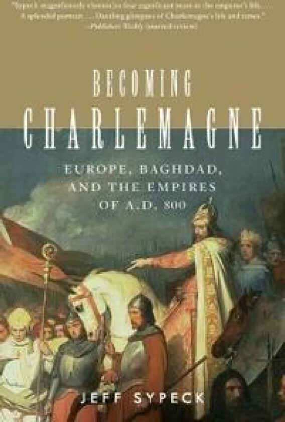 Becoming Charlemagne