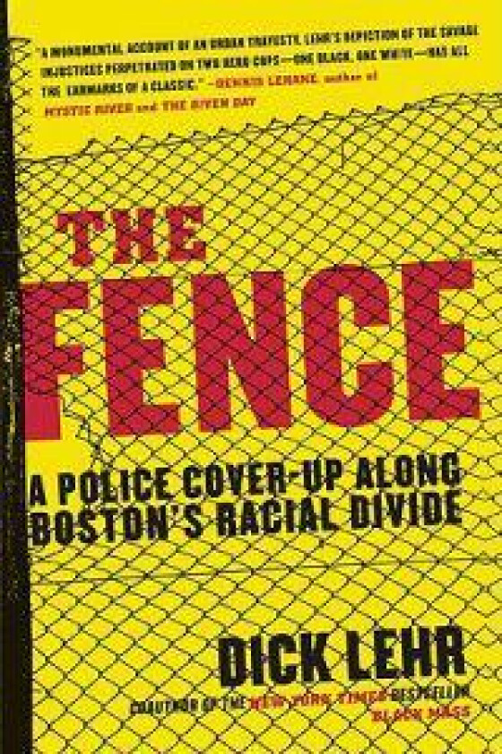 The Fence: A Police Cover-Up Along Boston's Racial Divide