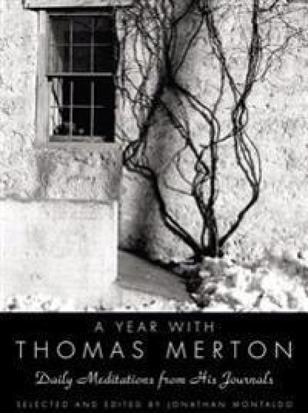 A Year with Thomas Merton: Daily Meditations from His Journals