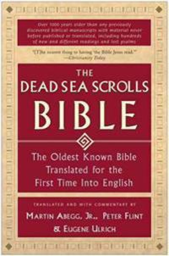 The Dead Sea Scrolls Bible: The Oldest Known Bible Translated for the First Time Into English