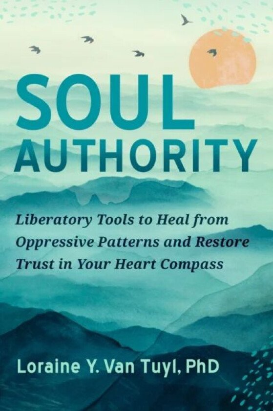 Soul Authority av Loraine Y. Van Tuyl
