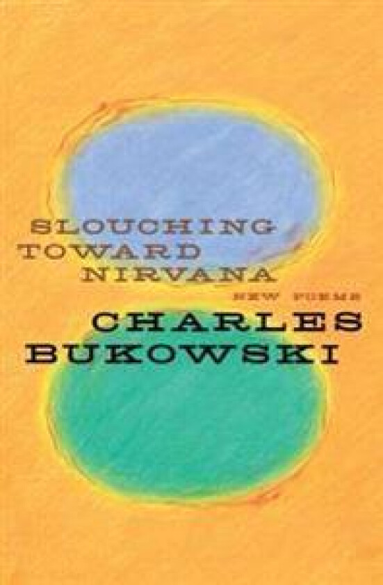 Slouching Toward Nirvana: New Poems