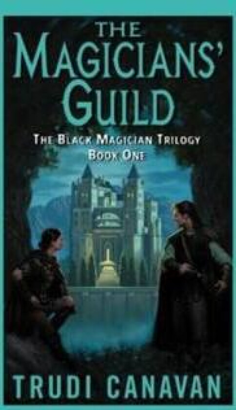 The Magicians' Guild: The Black Magician Trilogy Book 1