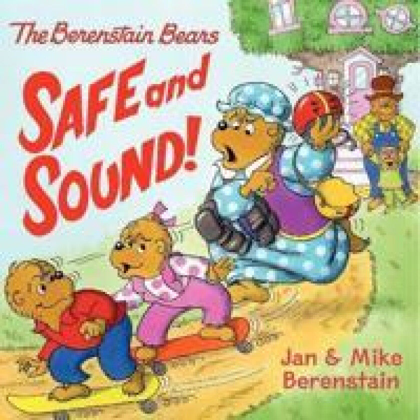 The Berenstain Bears: Safe and Sound!