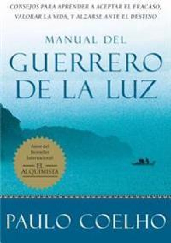 Warrior of the Light \ Manual del Guerrero de la Luz (Spanish Edition) = Warrior of the Light, a Manual