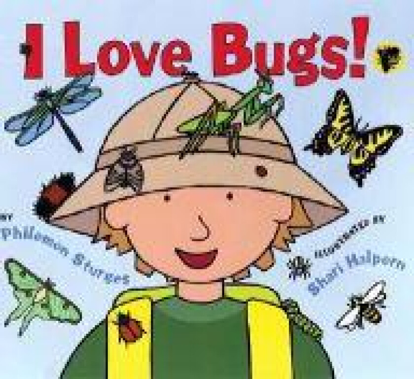 I Love Bugs!