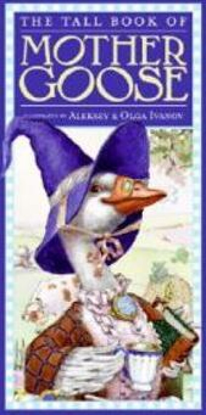 The Tall Book of Mother Goose