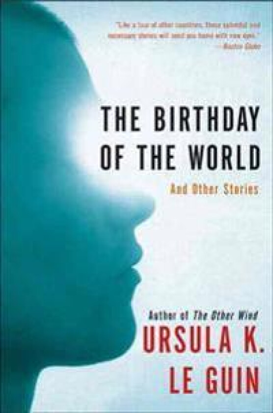 The Birthday of the World: And Other Stories