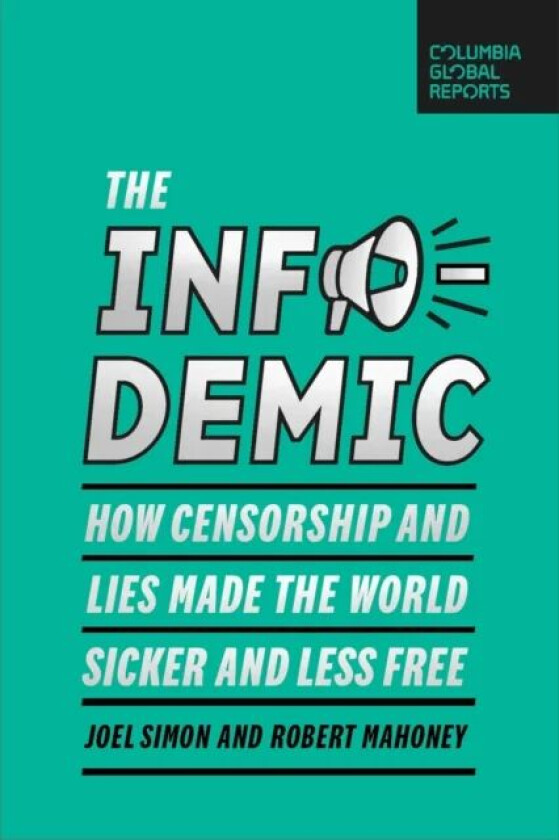 The Infodemic av Joel Simon, Robert Mahoney