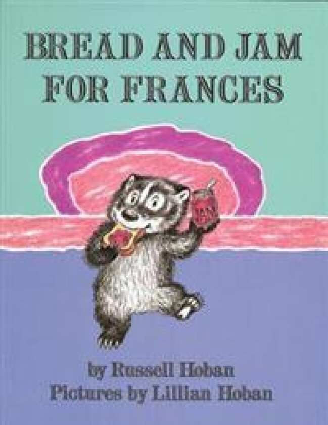 Bread and Jam for Frances