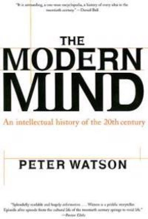 Modern Mind: An Intellectual History of the 20th Century