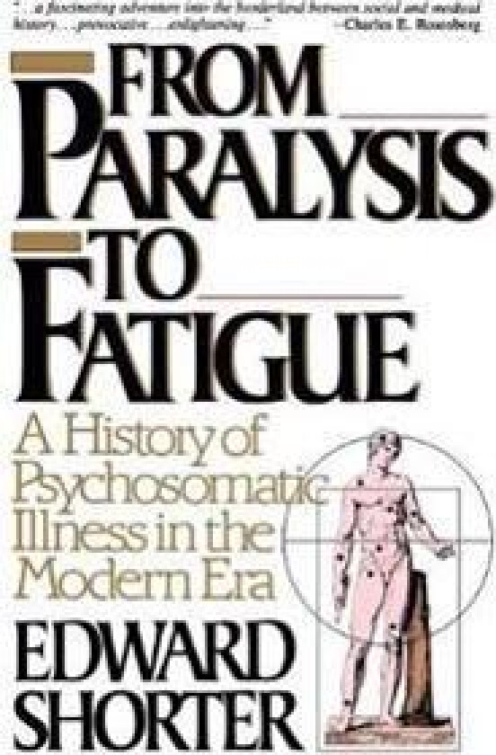 From Paralysis to Fatigue