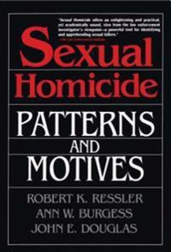 Sexual Homicide: Patterns and Motives- Paperback