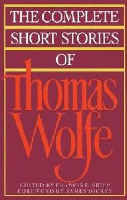 The Complete Short Stories of Thomas Wolfe
