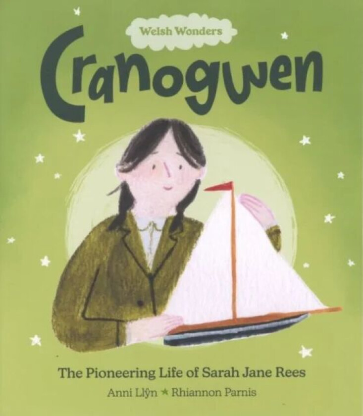 Welsh Wonders: Cranogwen - Pioneering Life of Sarah Jane Rees, The av Anni Llyn