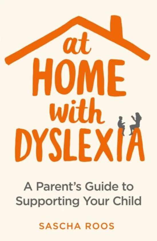 At Home with Dyslexia av Sascha Roos