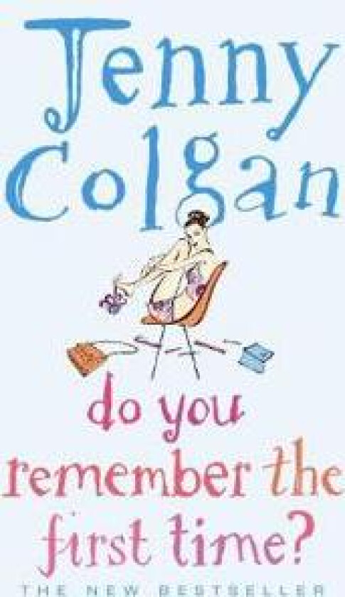 DO YOU REMEMBER THE FIRST TIME?