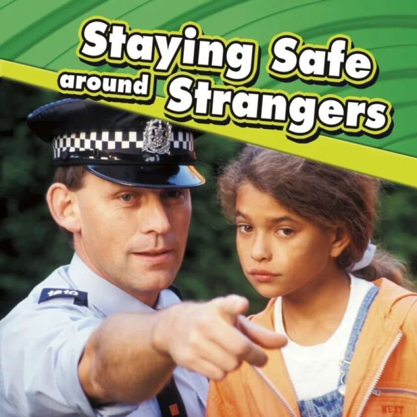 Staying Safe around Strangers av Lucia Raatma