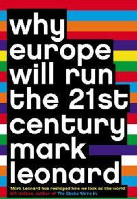 Why Europe Will Run the 21st Century