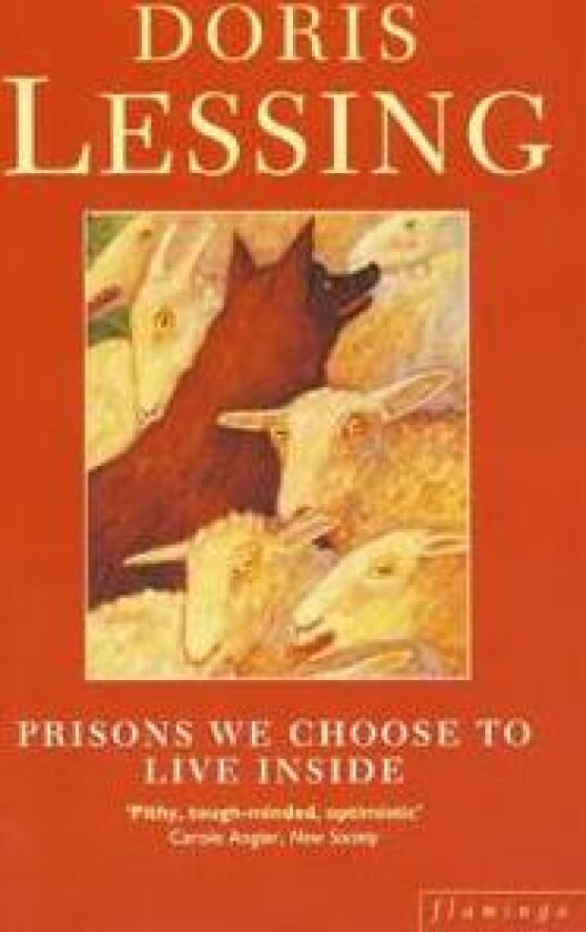Prisons We Choose to Live Inside
