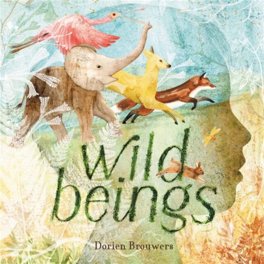 Wild Beings av Dorien Brouwers