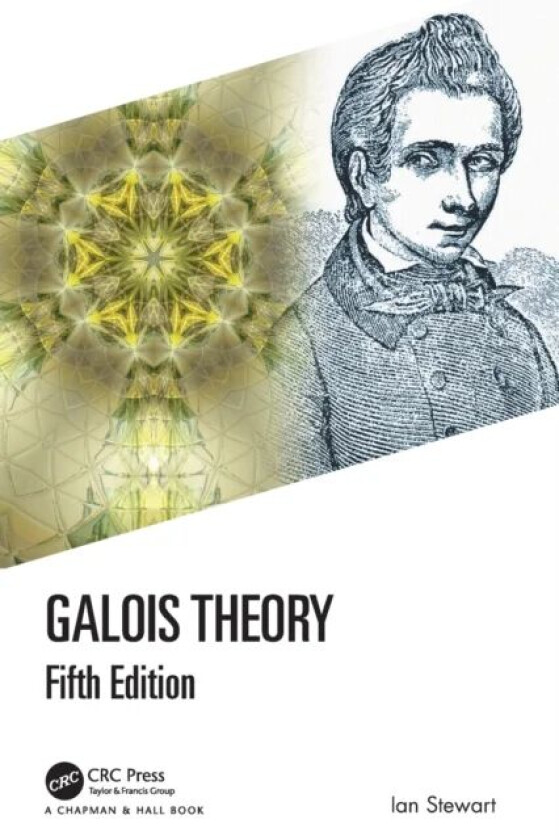 Galois Theory av Ian (University of Warwick UK University of Warwick Coventry UK University of Warwick University of Warwick University of Warwick Cov