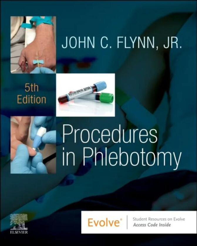 Procedures in Phlebotomy av John C. (Adjunct Instructor Medical Laboratory Technology Program Harcum College Bryn Mawr Pennsylvania) Flynn