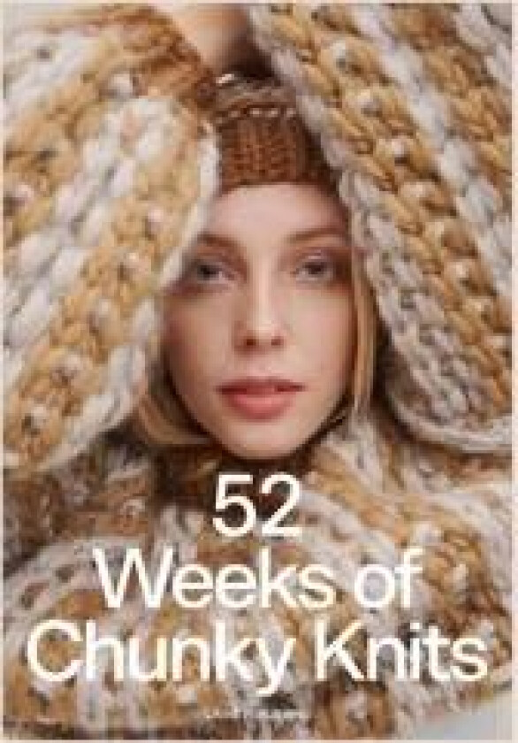 52 Weeks of Chunky Knits