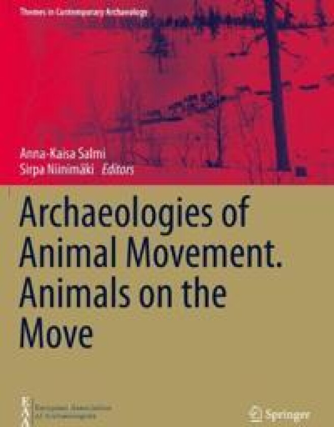 Archaeologies of Animal Movement. Animals on the Move