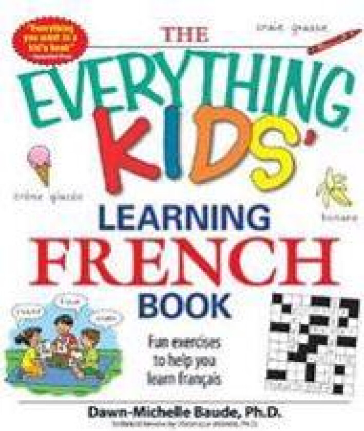 The Everything Kids' Learning French Book