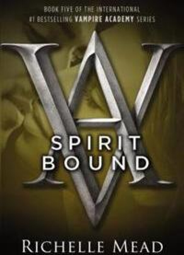 Spirit Bound: A Vampire Academy Novel