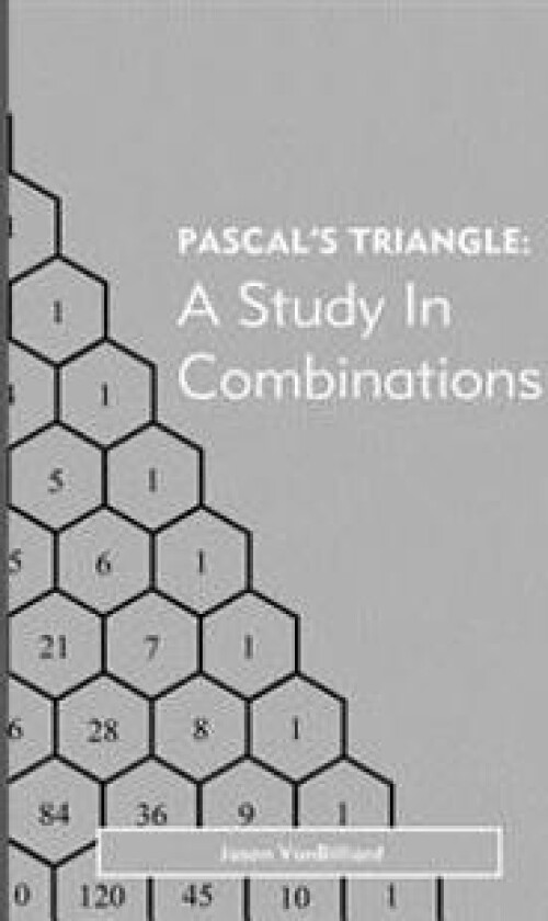 Pascal's Triangle: A Study in Combinations