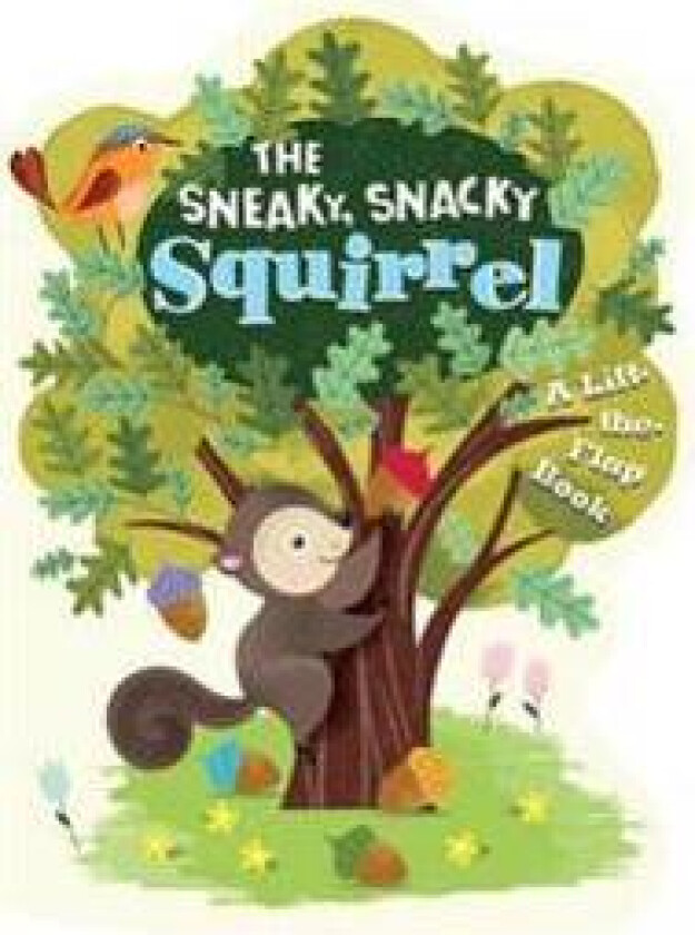 The Sneaky, Snacky Squirrel