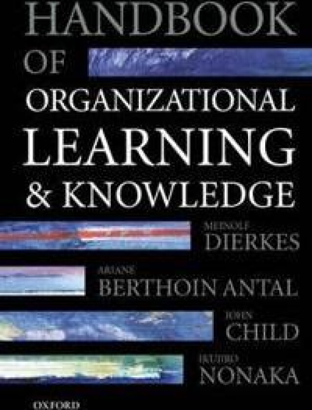 Handbook of Organizational Learning and Knowledge