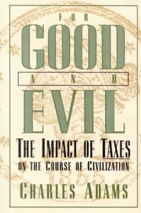 For Good and Evil av Charles Adams