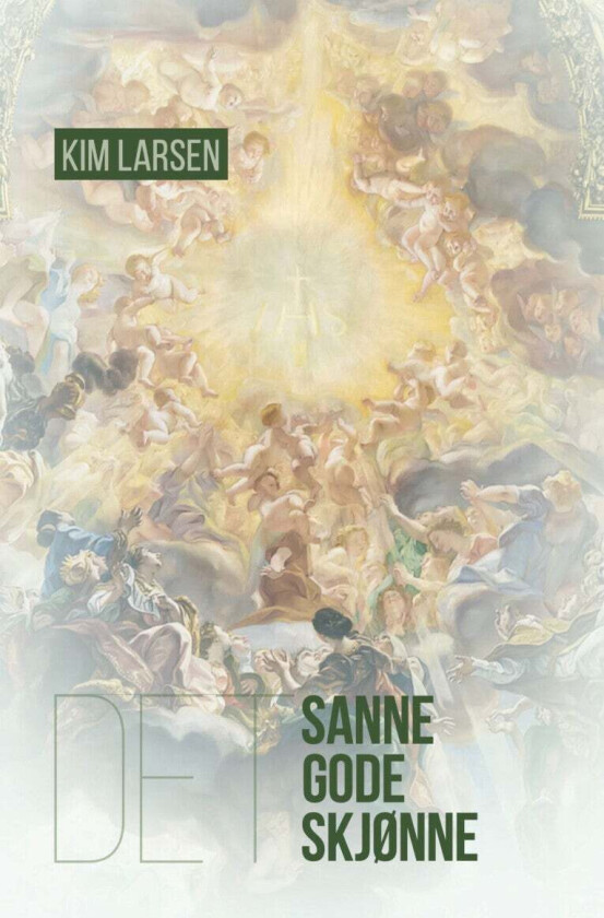 Det sanne, det gode, det skjønne av Kim Larsen