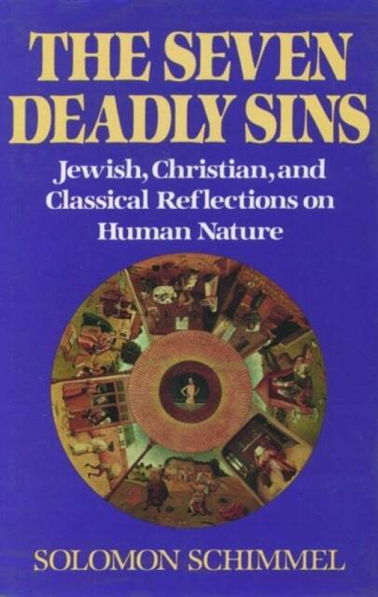 The Seven Deadly Sins av Solomon (Professor of Jewish Education and Psychology Professor of Jewish Education and Psychology Hebrew College Brookline M