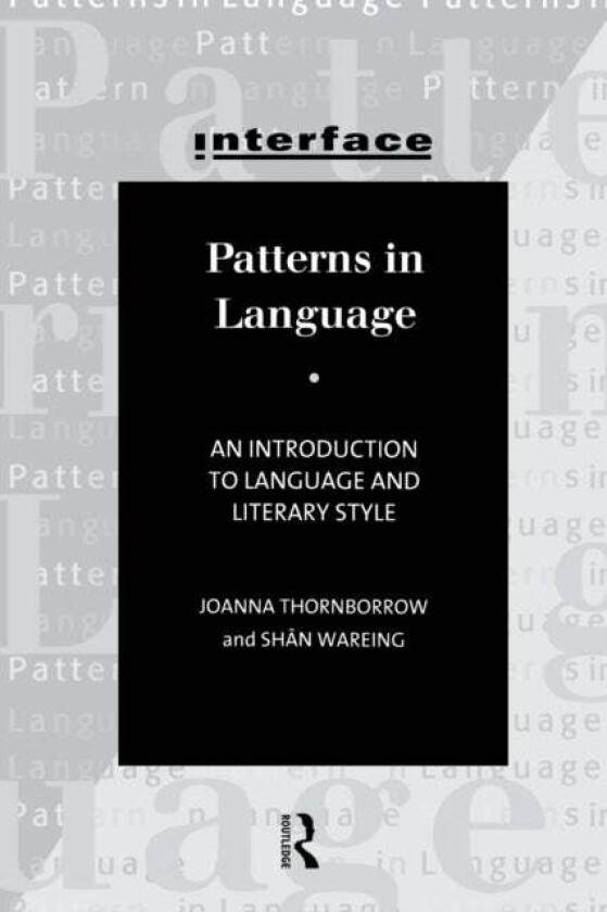 Patterns in Language av Joanna Thornborrow, Shan Wareing