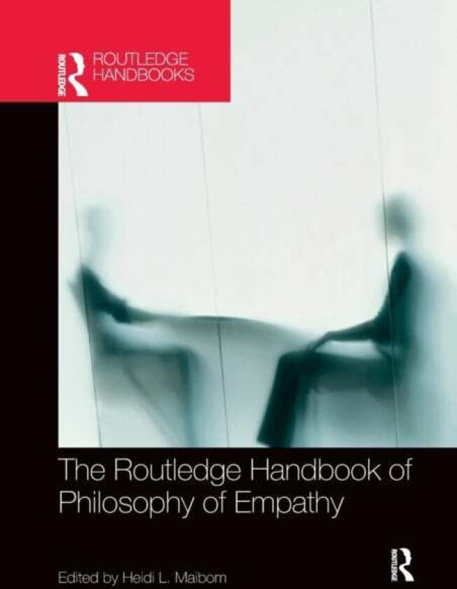 The Routledge Handbook of Philosophy of Empathy