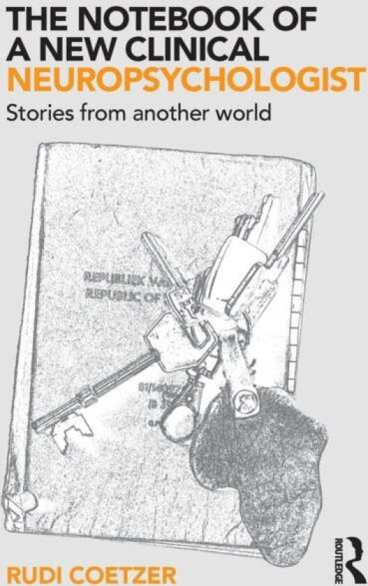 The Notebook of a New Clinical Neuropsychologist av Coetzer
