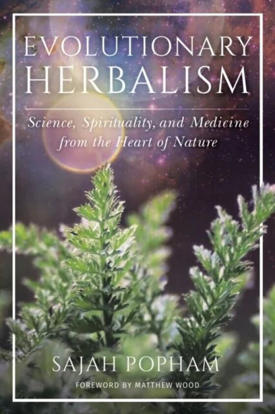 Evolutionary Herbalism av Sajah Popham